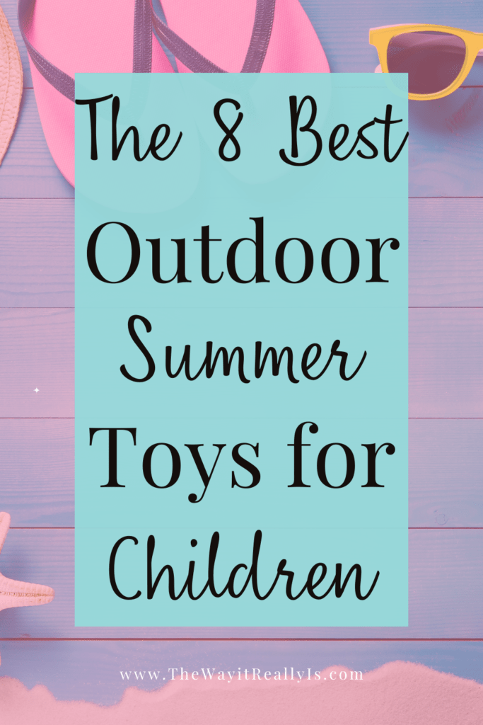 8 Best Outdoor Summer Toys For Kids - The Way It Really Is