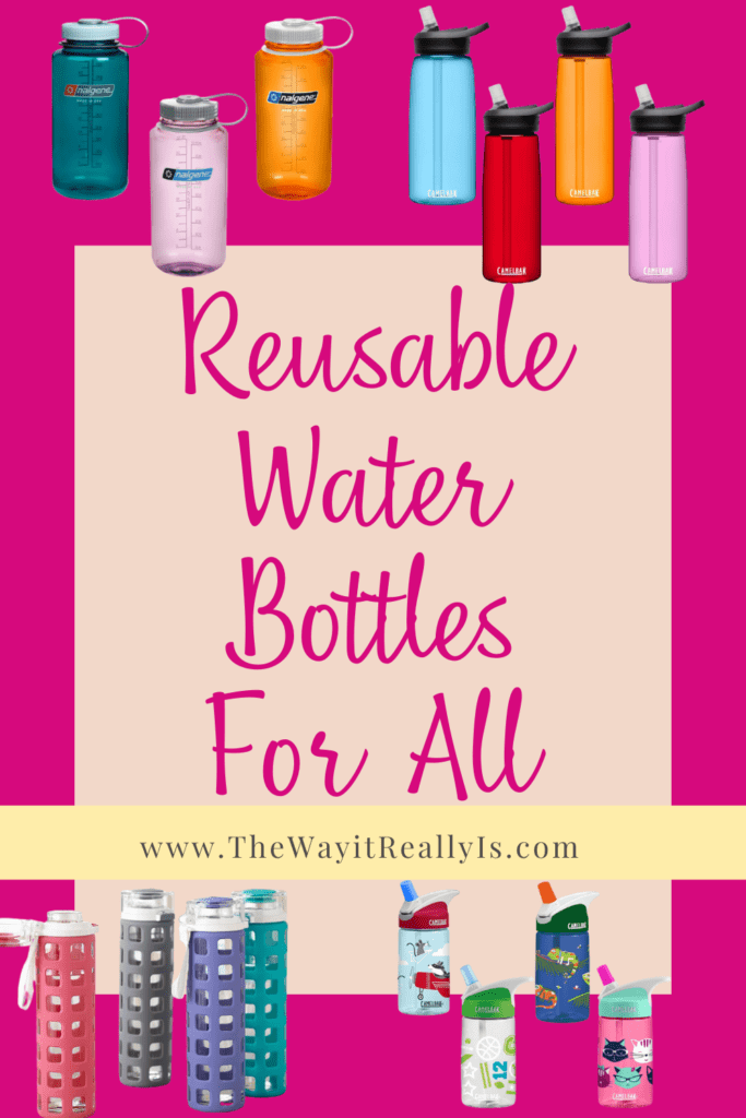 https://www.thewayitreallyis.com/wp-content/uploads/2022/05/Reusable-Water-Bottles-For-All-683x1024.png