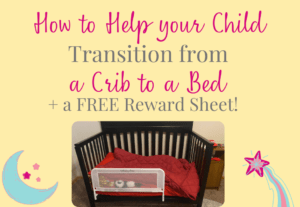 How To Help Your Child With Transition From Crib To Bed + Free ...