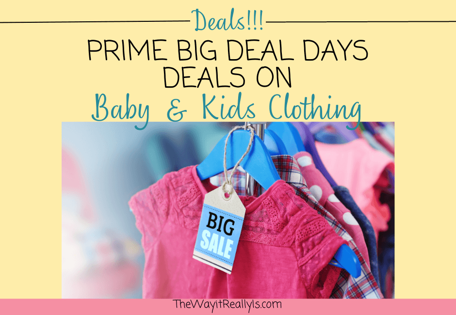 Prime Big Deal Days Deals on Baby and Kids Clothing