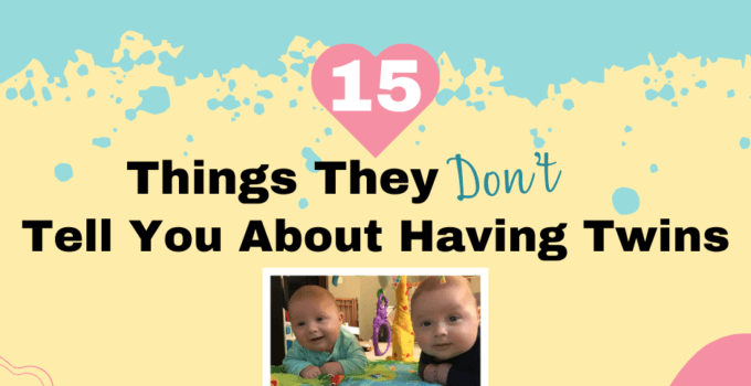 15 Things they Don't Tell You about having twins text with image of my twins as babies.