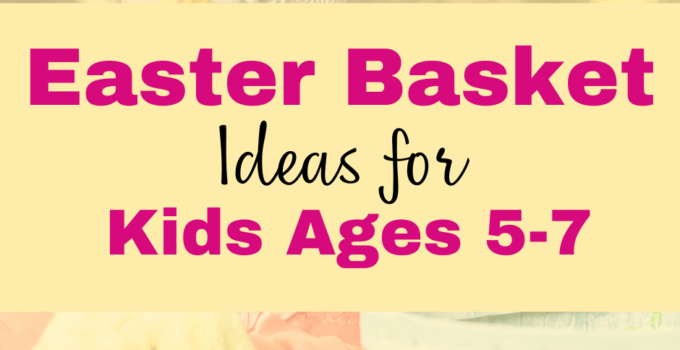 Image featuring text that reads "Easter Basket Ideas for Kids Ages 5-7," with a soft background likely related to Easter themes.